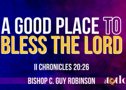A Good Place to Bless the Lord graphic
